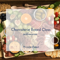 Virtual Charcuterie Class