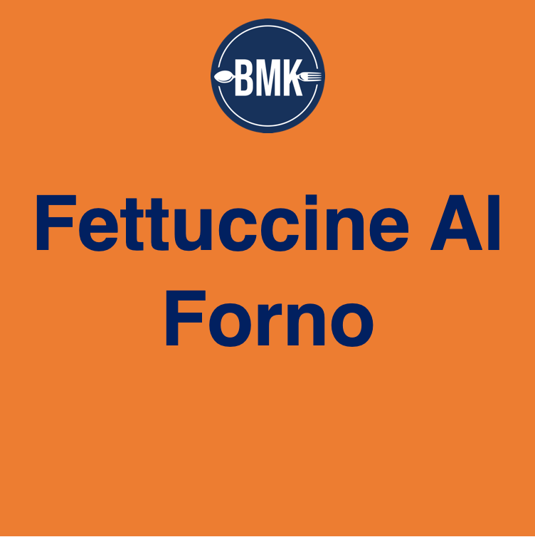 Fettucine Al Forno (Serves 4)